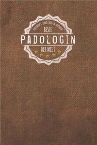 Geprüft und 100 % sicher beste Padologin der Welt