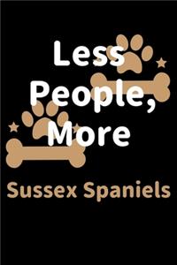 Less People, More Sussex Spaniels