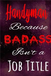 Handyman Because Badass Isn't a Job Title