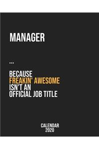 Manager because freakin' Awesome isn't an Official Job Title
