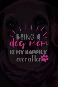 Being A Dog Mom Is My Happily Ever After