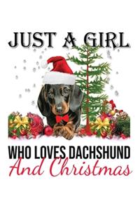 Just A Girl Who Loves Dachshund And Christmas
