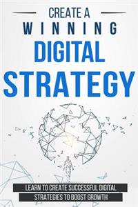 Create a Winning Digital Strategy