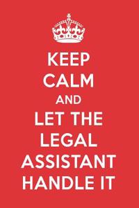 Keep Calm and Let the Legal Assistant Handle It
