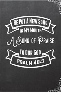 He Put A New Song In My Mouth A Song of Praise to Our God Psalm 40