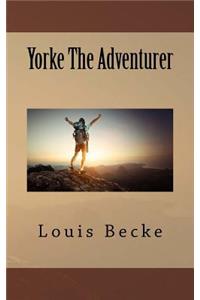 Yorke The Adventurer
