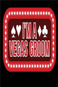 I'm a Vegas Groom