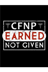 CFNP Earned Not Given