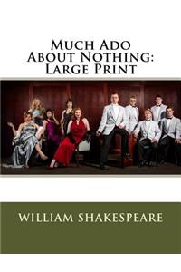 Much ADO about Nothing: Large Print