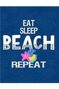 Eat Sleep Beach Repeat