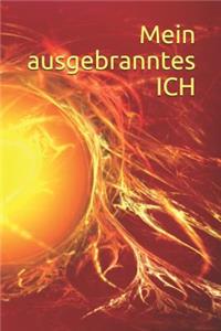 Mein Ausgebranntes Ich