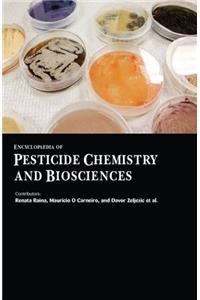 Encyclopaedia of Pesticide Chemistry and Biosciences (3 Volumes)