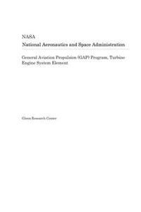General Aviation Propulsion (Gap) Program, Turbine Engine System Element