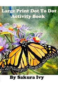 Large Print Dot to Dot Activity Book
