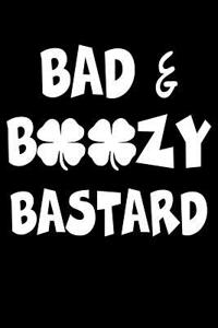 Bad & Boozy Bastard