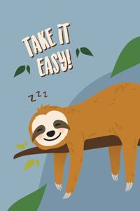 Take it easy