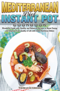 Mediterranean Diet Instant Pot Cookbook