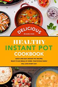 Delicious Healthy Instant Pot Cookbook