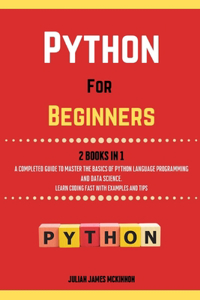 Python For Beginners. 2 Books in 1