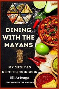 Dining with the Mayans