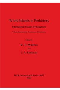 World Islands in Prehistory