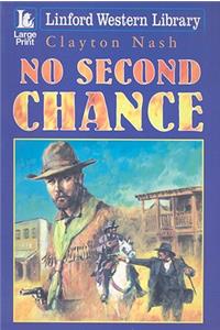No Second Chance