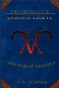The Chronicles of Dark & Light - The War of Destiny