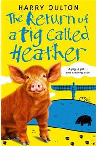 Return of a Pig Called Heather