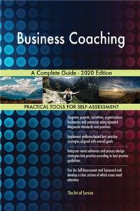 Business Coaching A Complete Guide - 2020 Edition