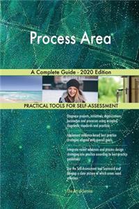 Process Area A Complete Guide - 2020 Edition