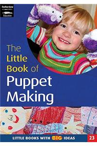 Little Book of Puppet Making