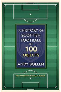 A History of Scottish Football in 100 Objects