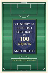History of Scottish Football in 100 Objects