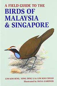 A Field Guide to Birds of Malaysia & Singapore