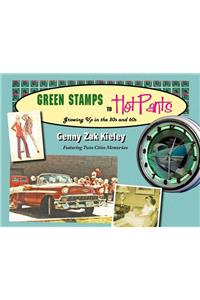 Green Stamps to Hot Pants