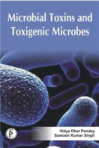 Microbial Toxins & Toxigenic Microbes