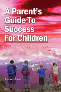 Parent's Guide To Success For Children