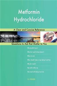 Metformin Hydrochloride; A Clear and Concise Reference