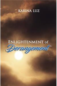 Enlightenment of Derangement