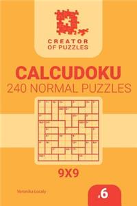 Creator of puzzles - Calcudoku 240 Normal (Volume 6)