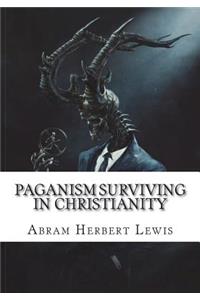 Paganism Surviving in Christianity