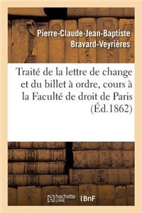 Traité de la Lettre de Change Et Du Billet À Ordre. Extrait Du Cours À La Faculté de Droit de Paris