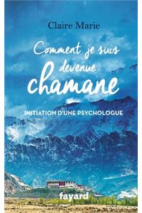 Comment Je Suis Devenue Chamane