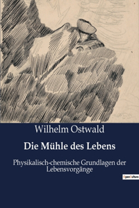 Mühle des Lebens