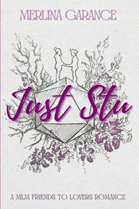 Just Stu (A MLM Friends to lovers romance)