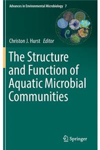 Structure and Function of Aquatic Microbial Communities