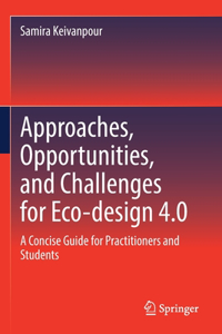 Approaches, Opportunities, and Challenges for Eco-Design 4.0