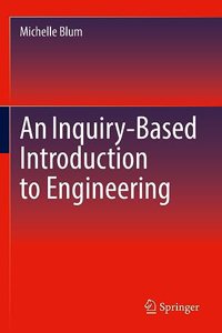 Inquiry-Based Introduction to Engineering