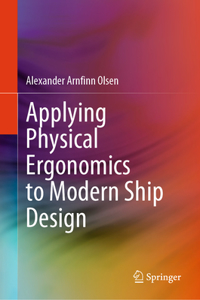 Applying Physical Ergonomics to Modern Ship Design