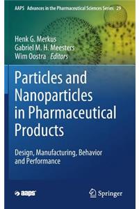Particles and Nanoparticles in Pharmaceutical Products